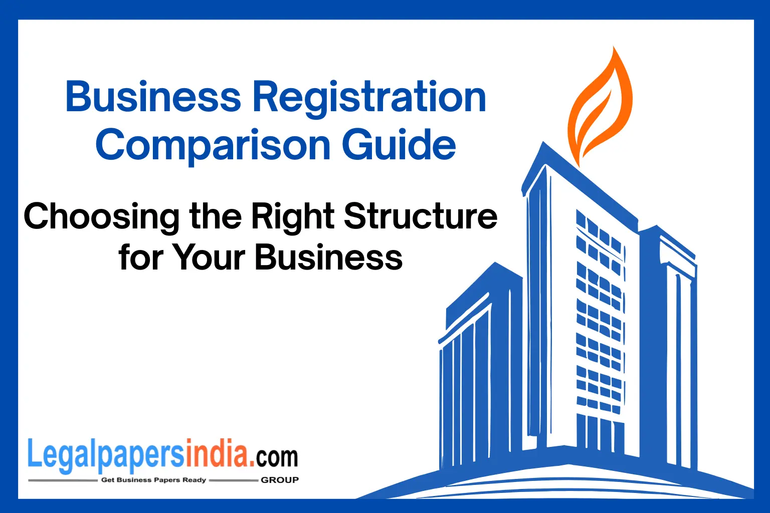 Business Registration Comparison Guide: Choosing the Right Structure for Your Business