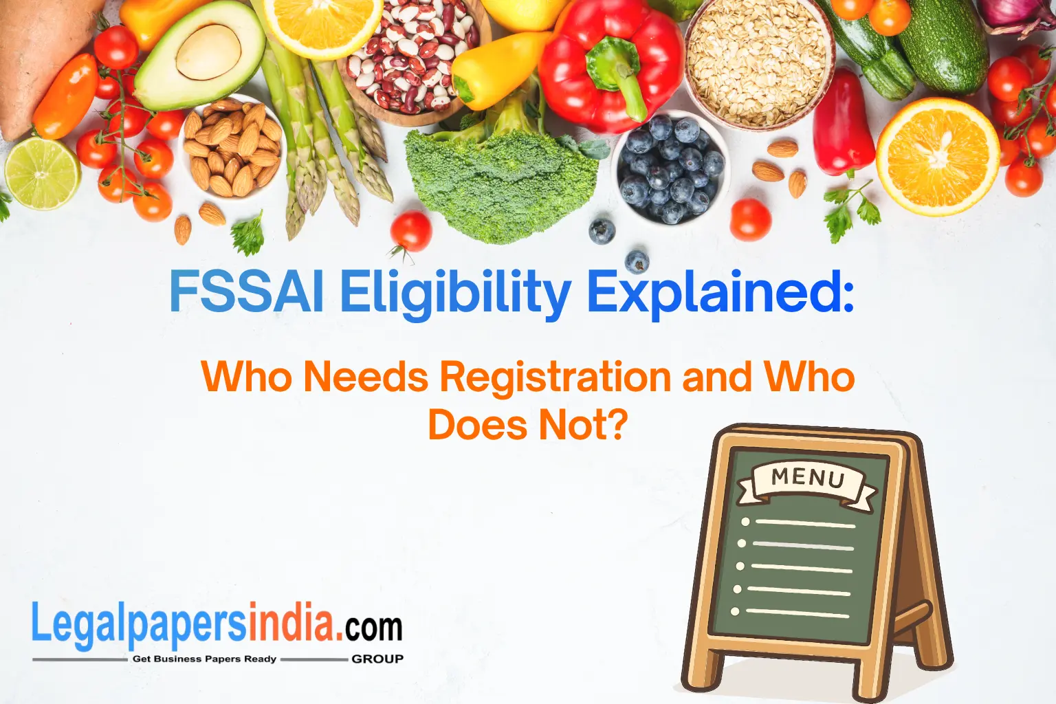 FSSAI Eligibility Explained: Who Needs Registration and Who Does Not?