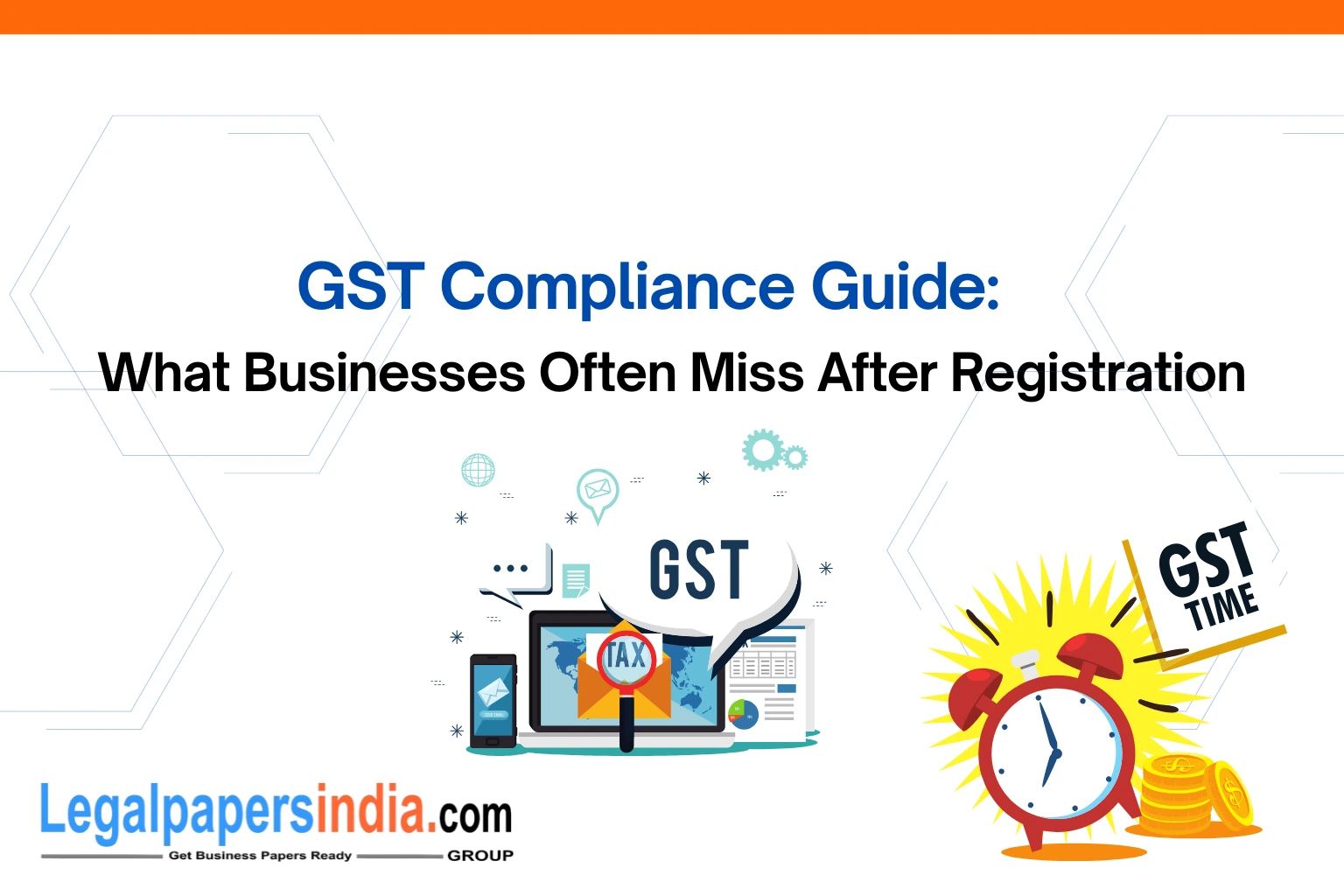 GST Compliance Guide: What Businesses Often Miss After Registration