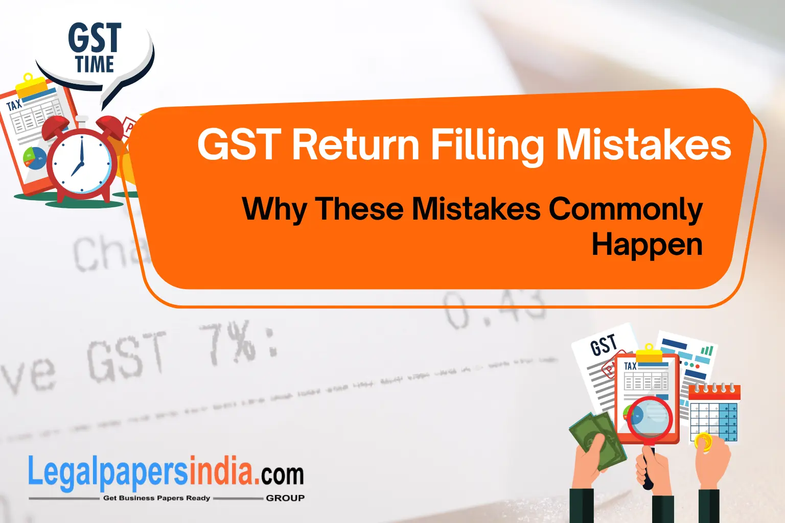 GST Return Filing Mistakes Advanced: Costly Errors Businesses Often Ignore