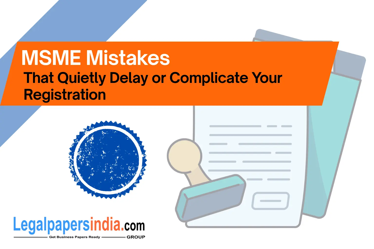 MSME Mistakes That Quietly Delay or Complicate Your Registration